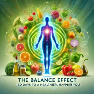 The Balance Effect, the ultimate 30-day program